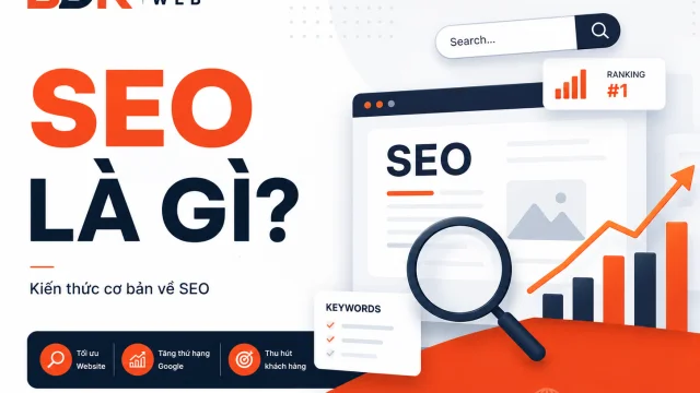SEO là gì và kiến thức SEO website toàn diện cho người mới bắt đầu