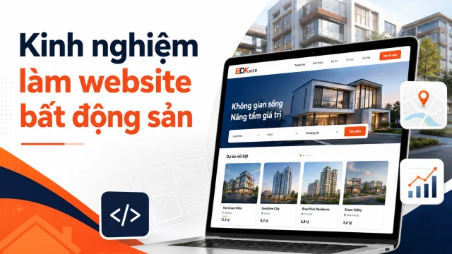 Giá thiết kế website bất động sản và kinh nghiệm chọn đơn vị tại Bình Dương