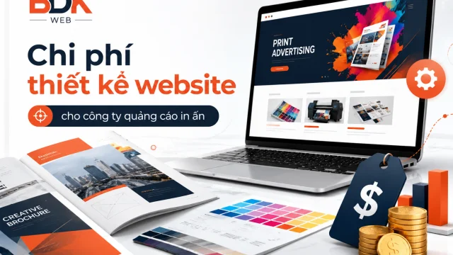Chi phí thiết kế website công ty quảng cáo in ấn và 5 lưu ý sống còn