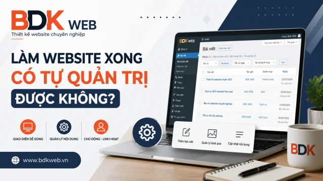 Làm website xong có tự quản trị được không?