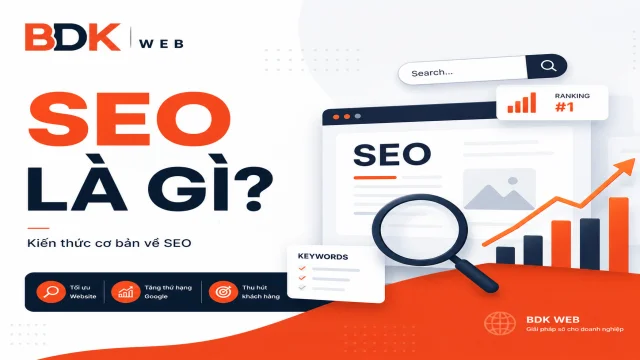 SEO là gì và kiến thức SEO website toàn diện cho người mới bắt đầu